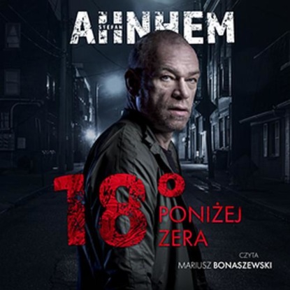 

Osiemnaście stopni poniżej zera