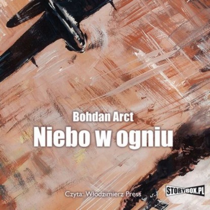 Bohdan Arct — Niebo w ogniu