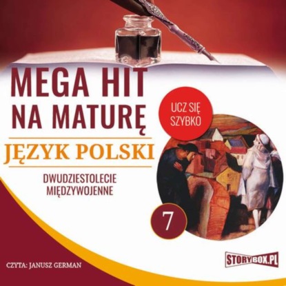 

Mega hit na maturę. Język polski 7. Dwudziestolecie międzywojenne