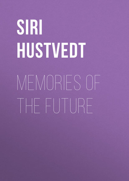 Siri Hustvedt - Memories of the Future