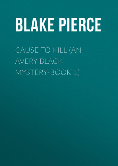 

Cause to Kill (An Avery Black Mystery-Book 1)