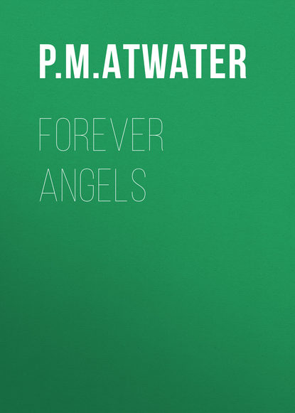 P. M. H. Atwater — Forever Angels