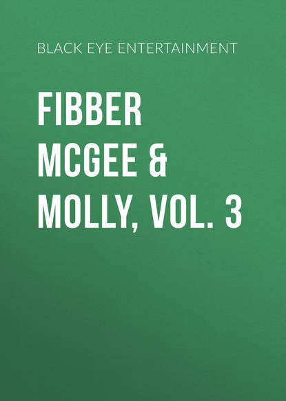 Ксюша Ангел - Fibber McGee & Molly, Vol. 3