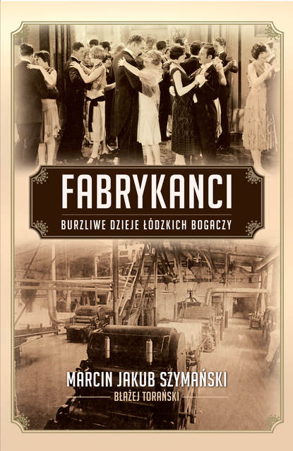 Błażej Torański - Fabrykanci