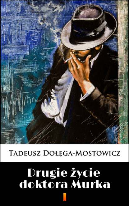 

Drugie życie doktora Murka
