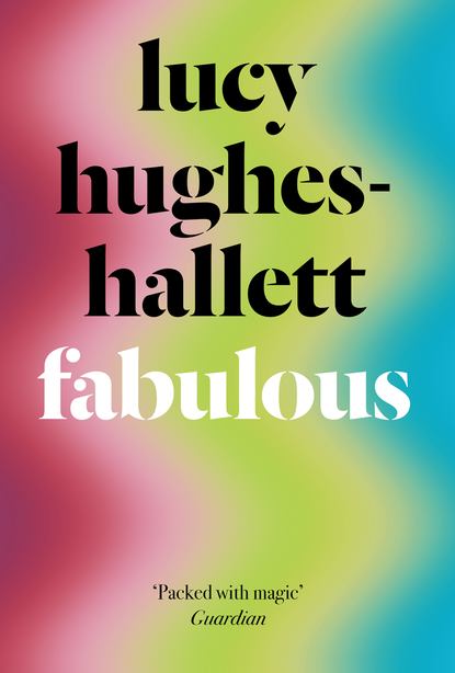 Fabulous - Lucy  Hughes-Hallett