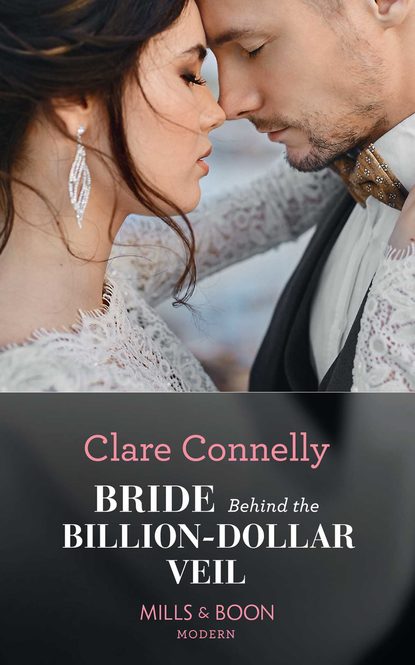 Клэр Коннелли - Bride Behind The Billion-Dollar Veil