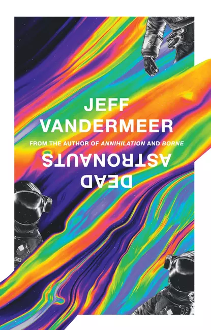 Обложка книги Dead Astronauts, Jeff  VanderMeer