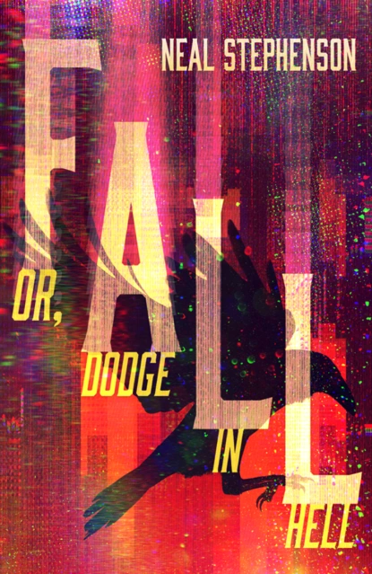 Обложка книги Fall or, Dodge in Hell, Neal  Stephenson