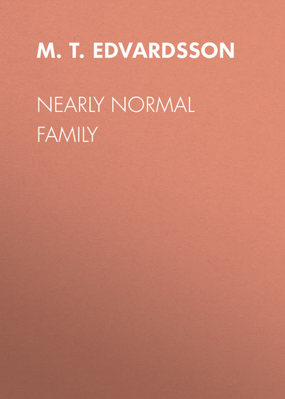 M.T. Edvardsson — Nearly Normal Family