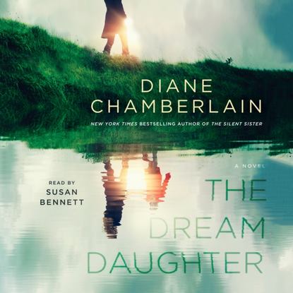 Diane  Chamberlain - Dream Daughter