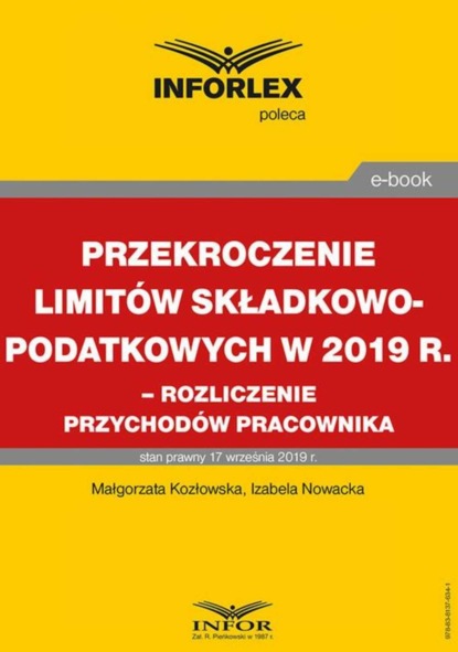 Małgorzata Kozłowska - Przekroczenie limitów składkowo-podatkowych w 2019 r. – rozliczenie przychodów pracownika