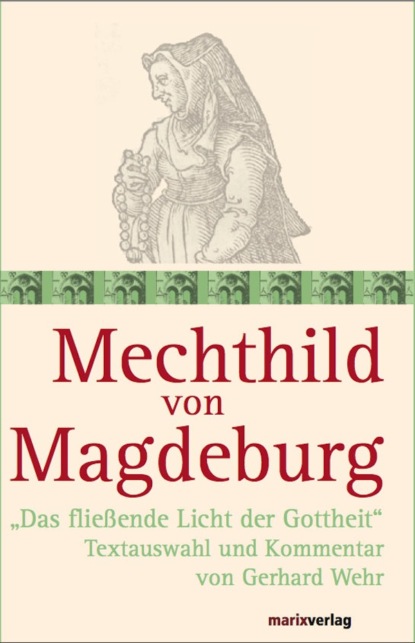 Gerhard Wehr - Mechthild von Magdeburg