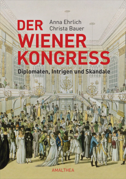 Anna Ehrlich - Der Wiener Kongress