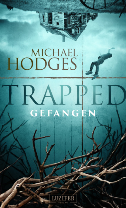 

TRAPPED - GEFANGEN