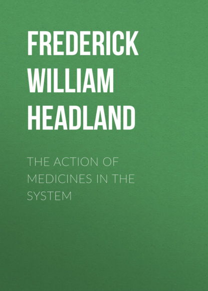 

The Action of Medicines in the System