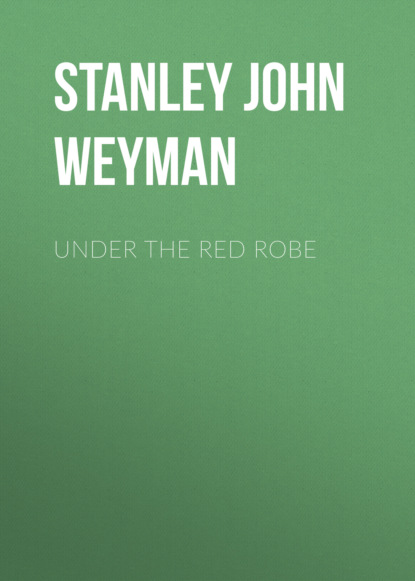 Weyman Stanley John - Under the Red Robe