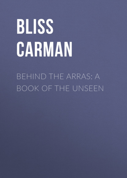 

Behind the Arras: A Book of the Unseen