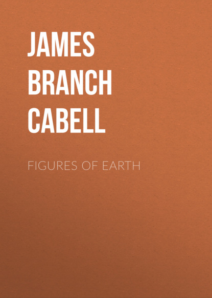 James Branch Cabell - Figures of Earth