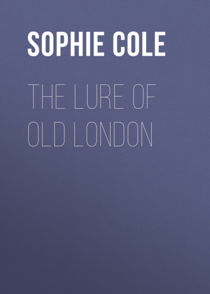 Sophie Cole - The Lure of Old London