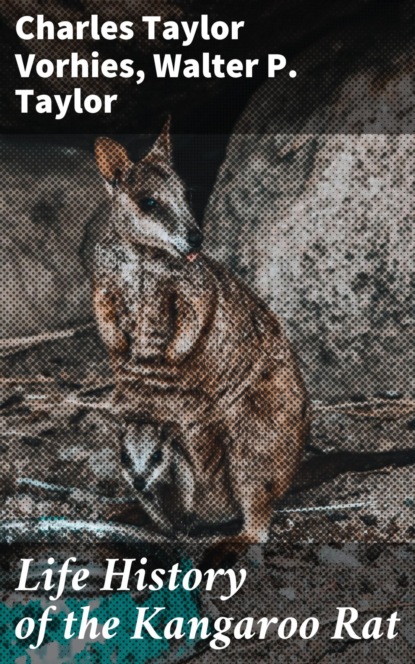 

Life History of the Kangaroo Rat