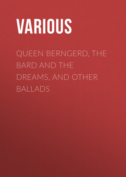 Various - Queen Berngerd, The Bard and the Dreams, and Other Ballads