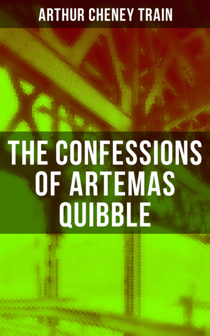 

The Confessions of Artemas Quibble