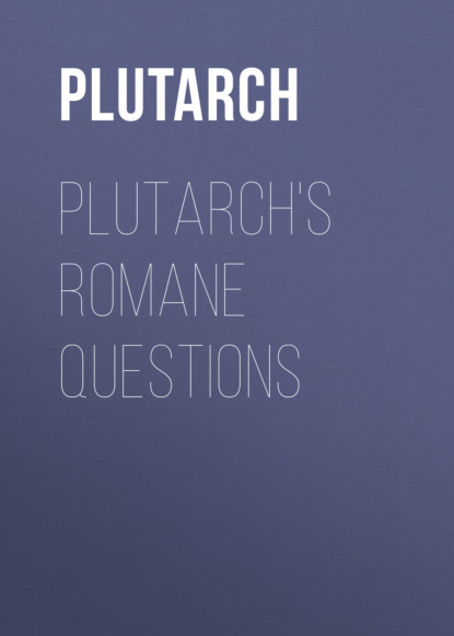 Plutarch - Plutarch's Romane Questions