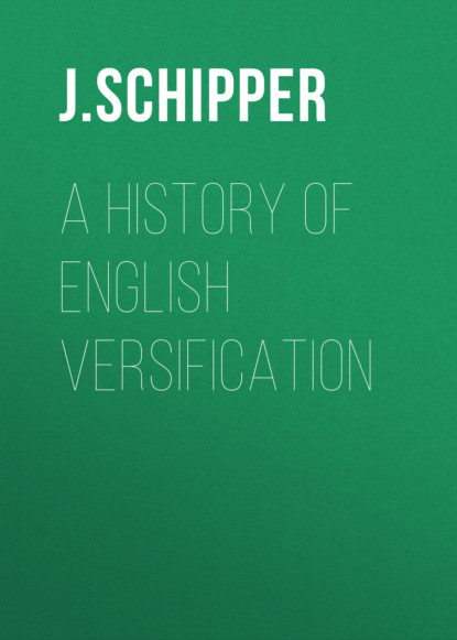 J. Schipper - A History of English Versification