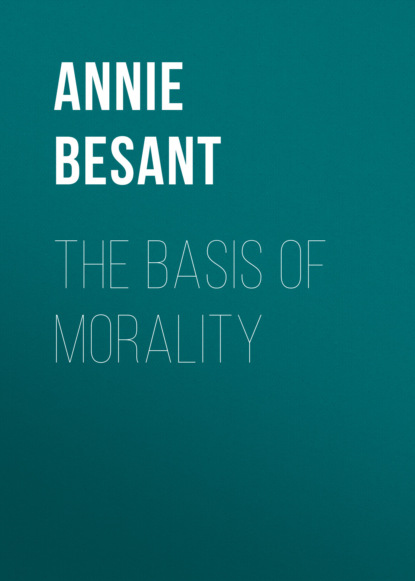 Annie Besant - The Basis of Morality