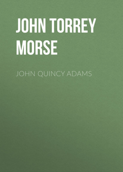 John Torrey Morse - John Quincy Adams