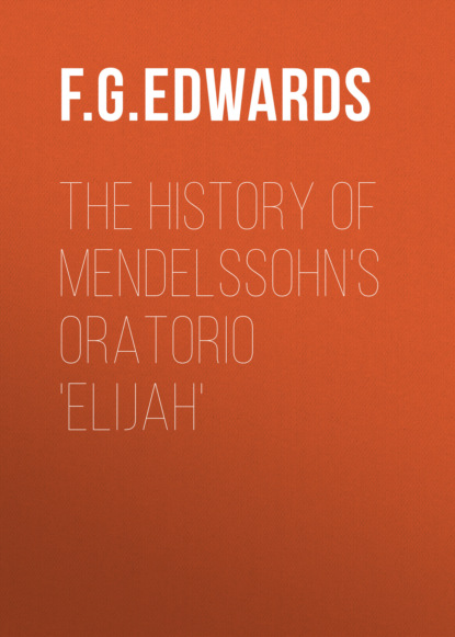 

The History of Mendelssohn's Oratorio 'Elijah'