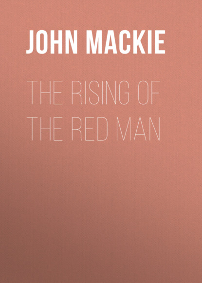 

The Rising of the Red Man