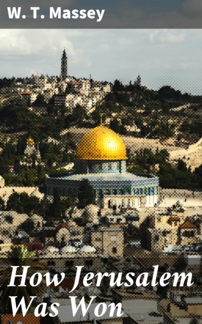 

How Jerusalem Was Won