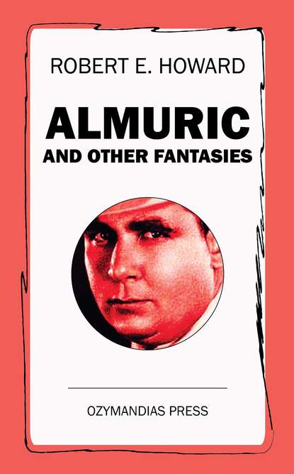 

Almuric and Other Fantasies
