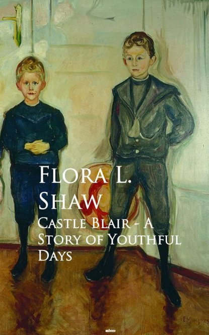 

Castle Blair - A Story of Youthful Days