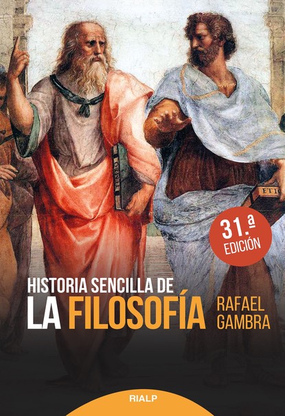 Historia sencilla de la filosofía (Rafael Gambra Ciudad). 