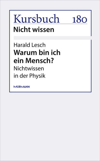 Warum bin ich ein Mensch? (Harald Lesch). 