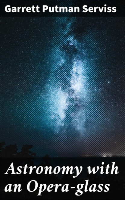 

Astronomy with an Opera-glass