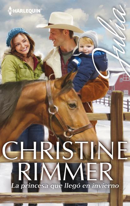 Christine Rimmer - La princesa que llegó en invierno