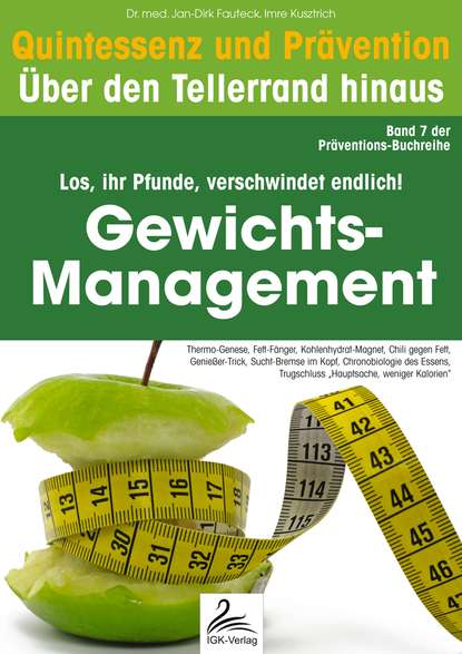 Gewichts-Management: Quintessenz und Prävention - Dr. med. Jan-Dirk  Fauteck