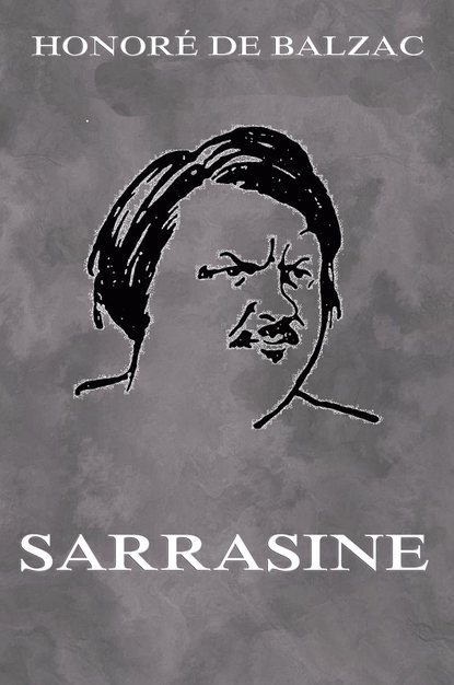 Honoré De Balzac - Sarrasine