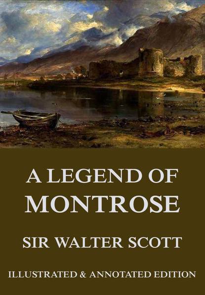 Sir Walter Scott - A Legend Of Montrose