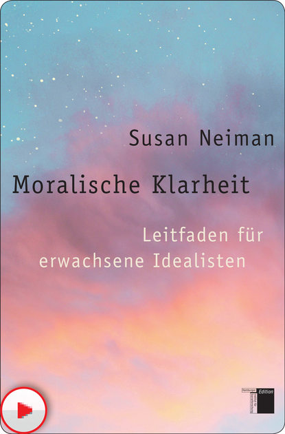Moralische Klarheit (Susan  Neiman). 