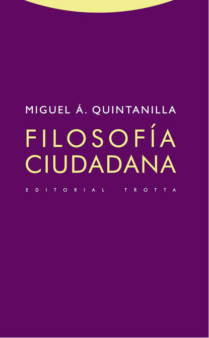 Miguel Á. Quintanilla - Filosofía ciudadana