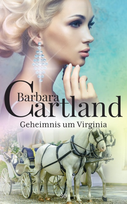Барбара Картленд - Geheimnis um Virginia