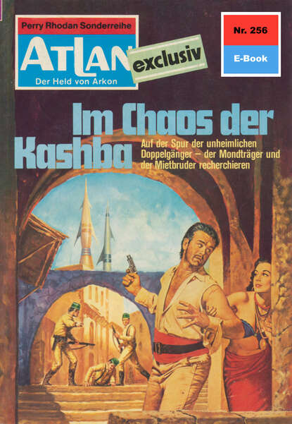 Hans Kneifel - Atlan 256: Im Chaos der Kashba