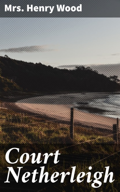 

Court Netherleigh