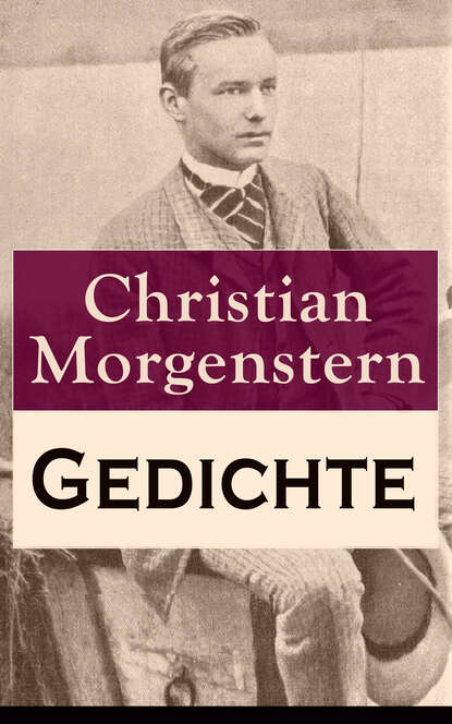 Christian  Morgenstern - Gedichte