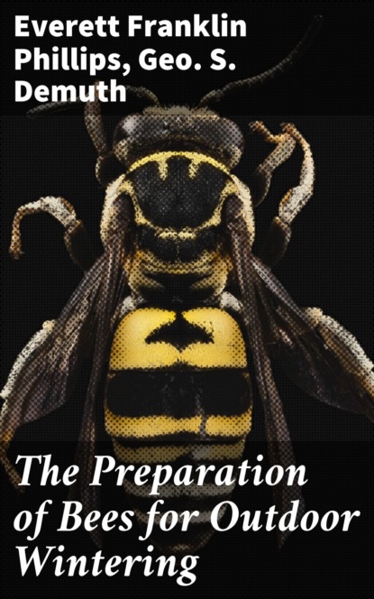 

The Preparation of Bees for Outdoor Wintering